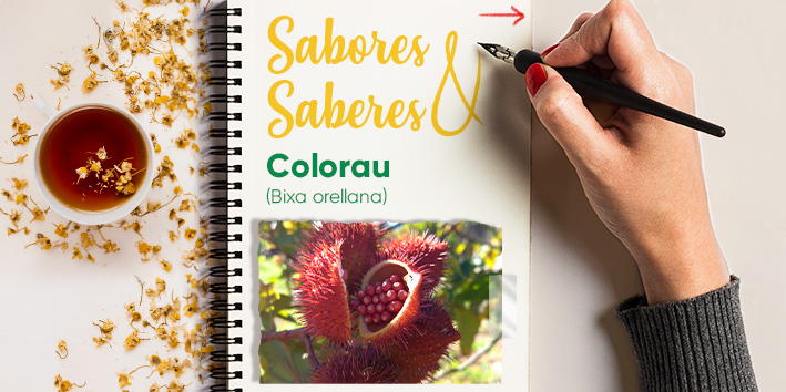 Sabores e saberes: Colorau